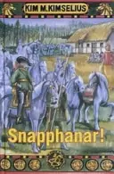 Snapphanar!